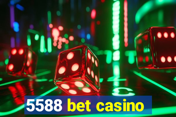 5588 bet casino